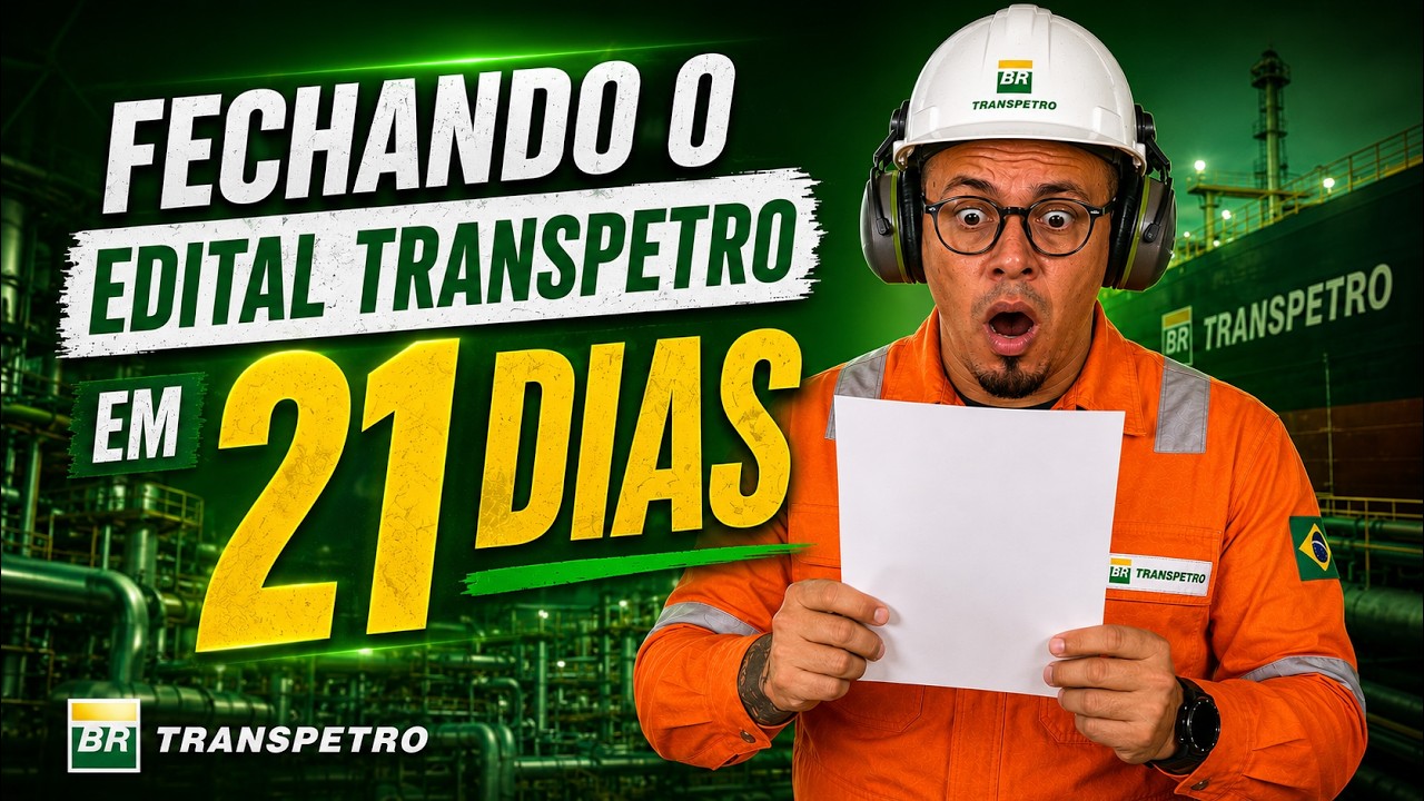 COMO FECHAR O EDITAL CONCURSO TRANSPETRO EM 21 DIAS🏆