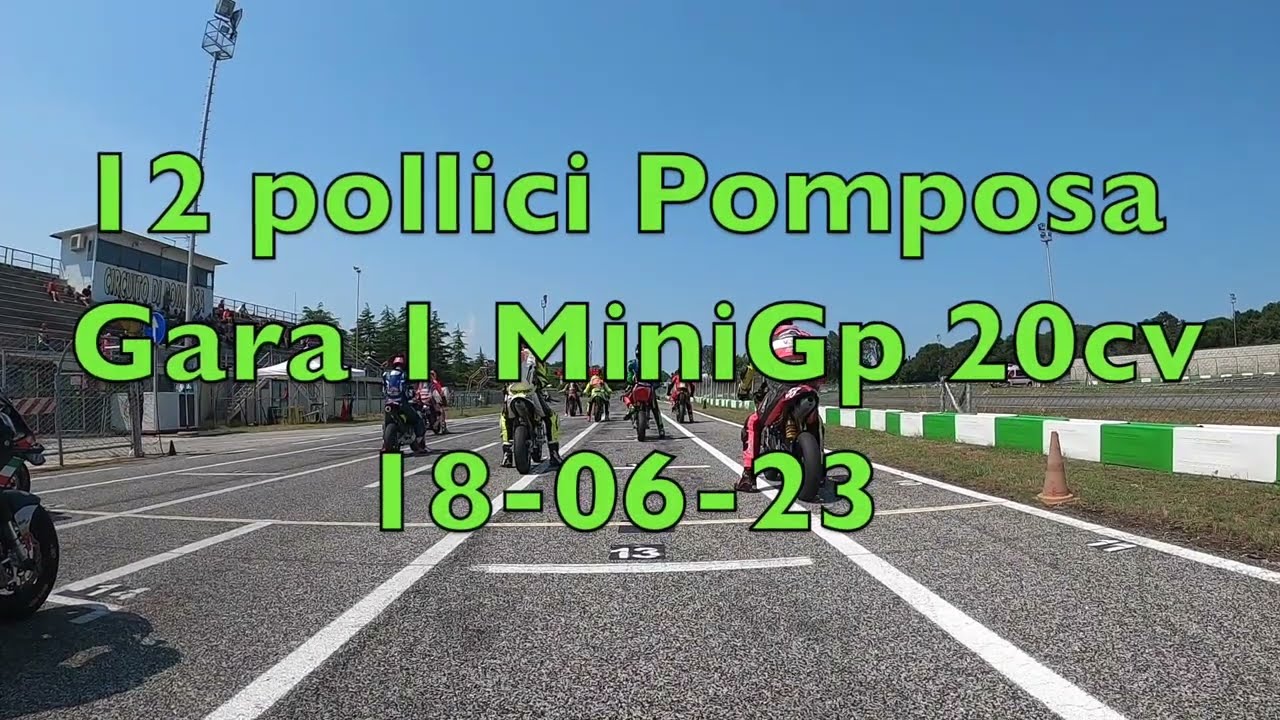 12 pollici Pomposa  Gara 1 MiniGp 20cv 18-06-23