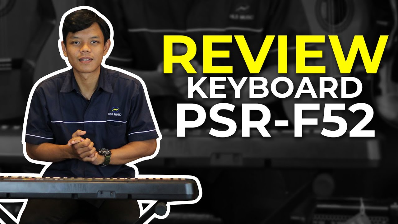 Yamaha PSR-F52 Video Review_HLS Music Indonesia