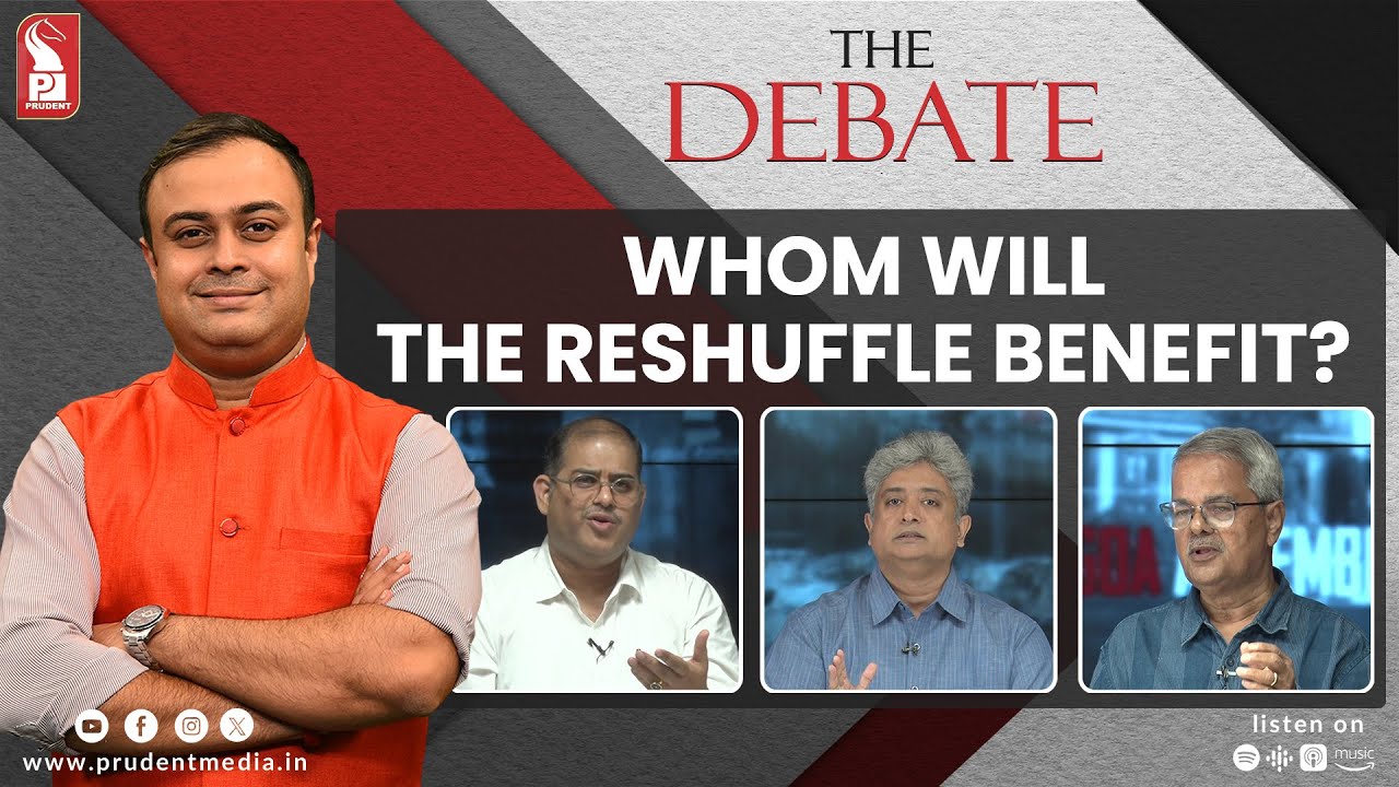 Whom will the reshuffle benefit? | The Debate | Prudent | 050925