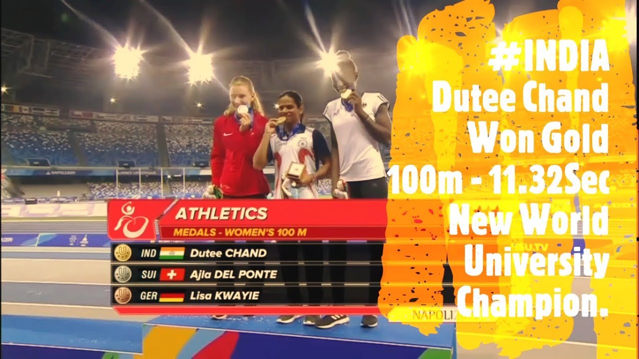 DUTEE CHAND 100m GOLD AT WORLD UNIVERSITY GAMES 2019|FULL VIDEO|