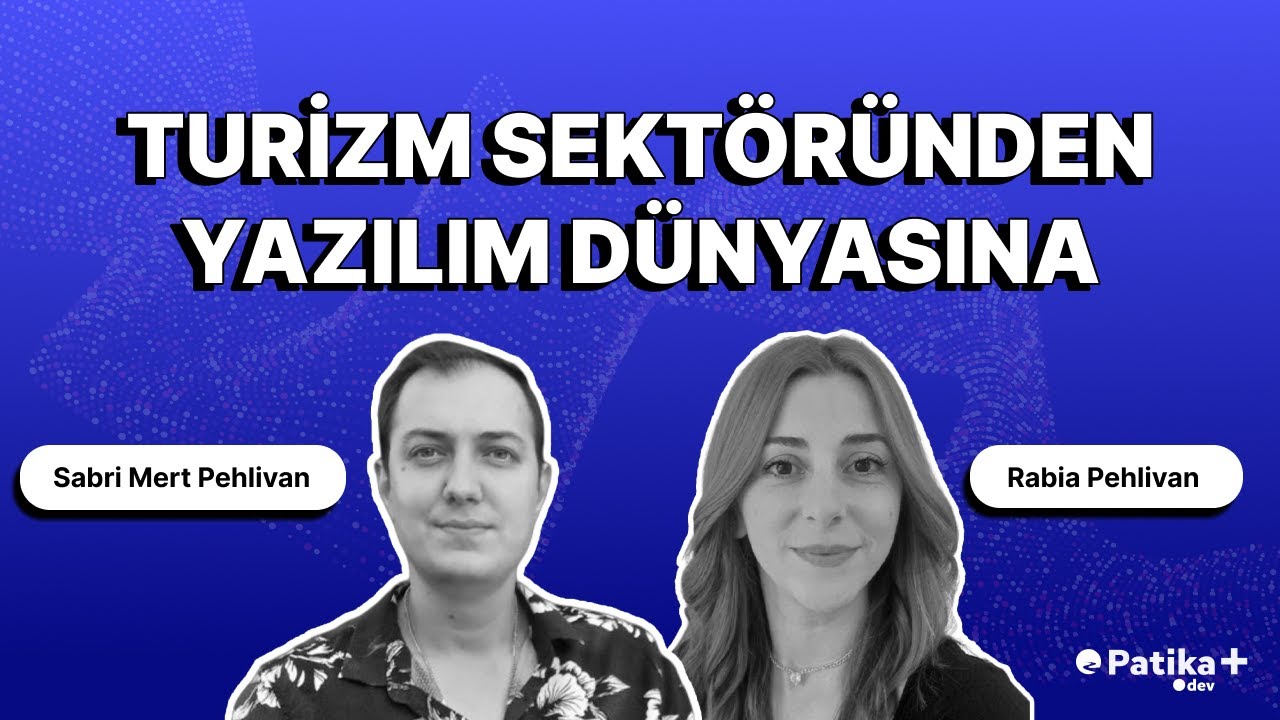 Turizm Sektöründen Yazılım Dünyasına: Patika+ Mezunları Anlatıyor |  Sıfırdan Yazılım Kariyeri