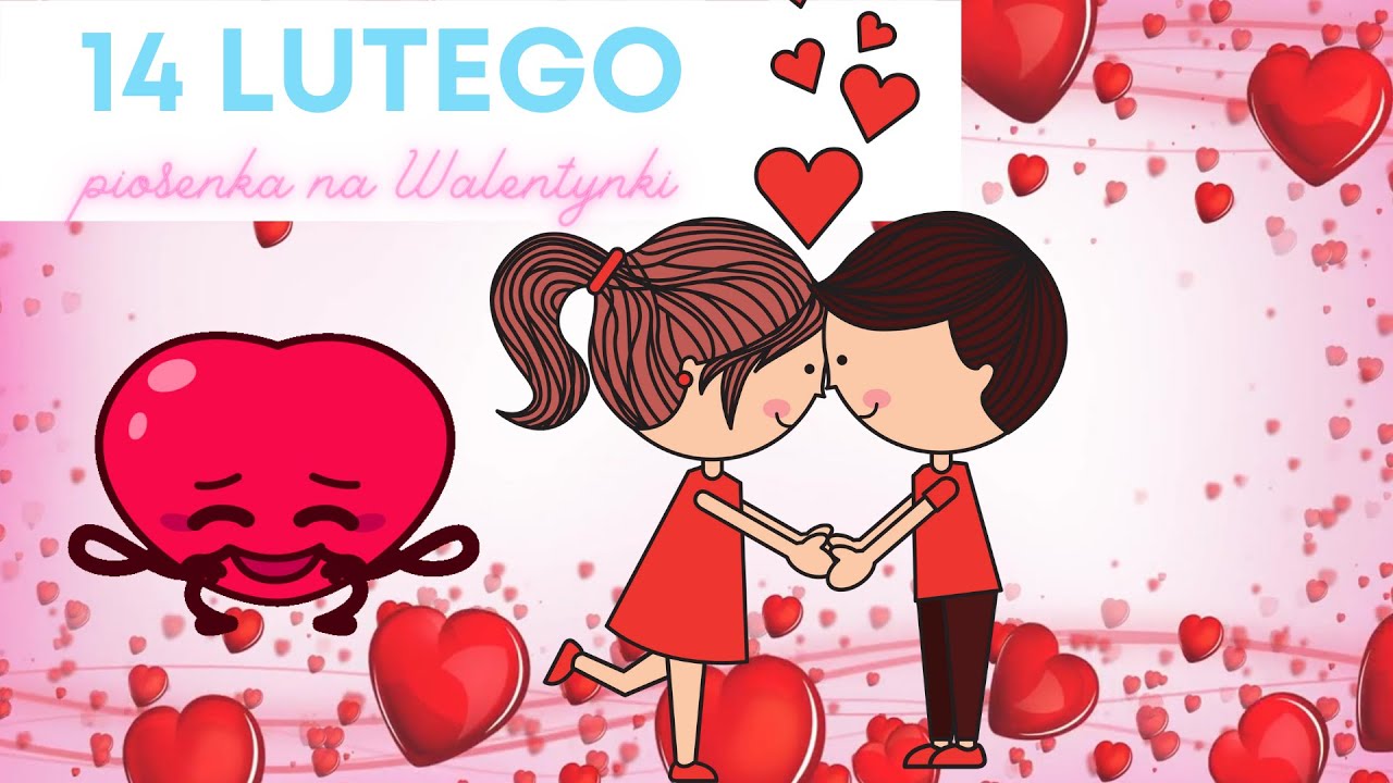 14 LUTEGO piosenka dzieci na Walentynki piosenka o miłości #piosenkadladzieci #walentynki #miłość