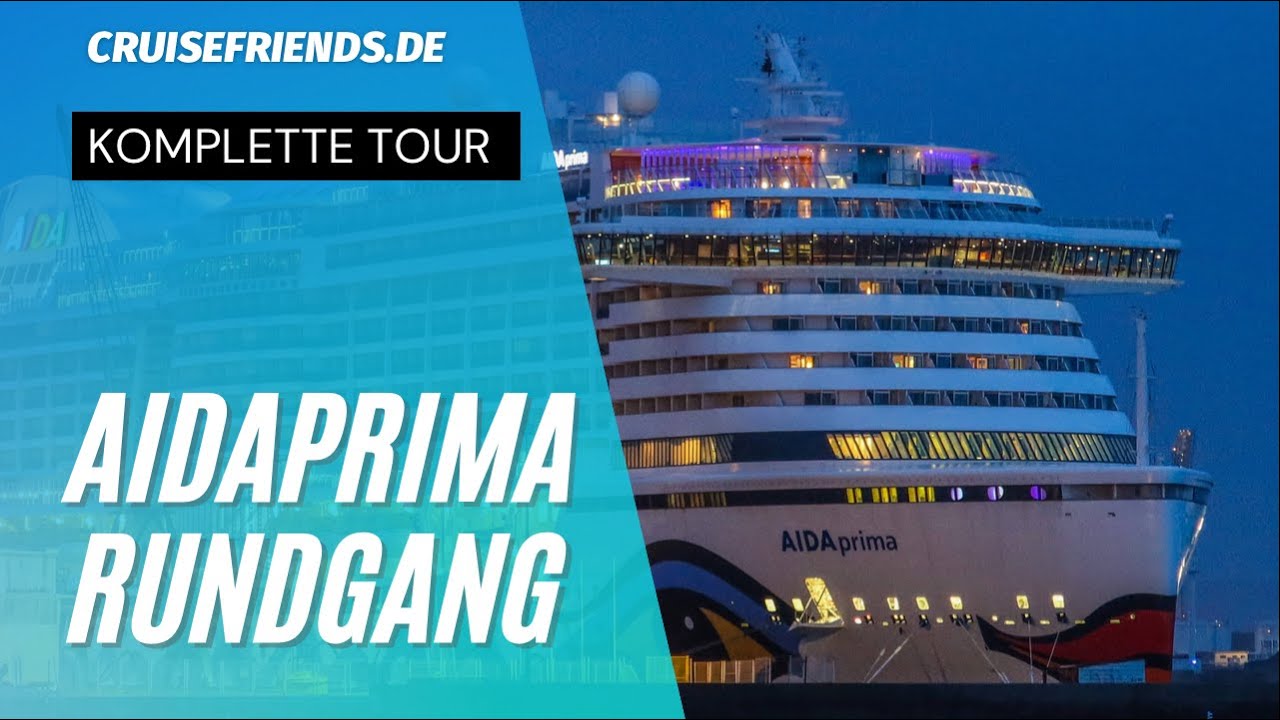 AIDAprima - Kompletter Rundgang mit Tipps und Eindrücken - AIDA Prima Tour - Kreuzfahrt Cruise