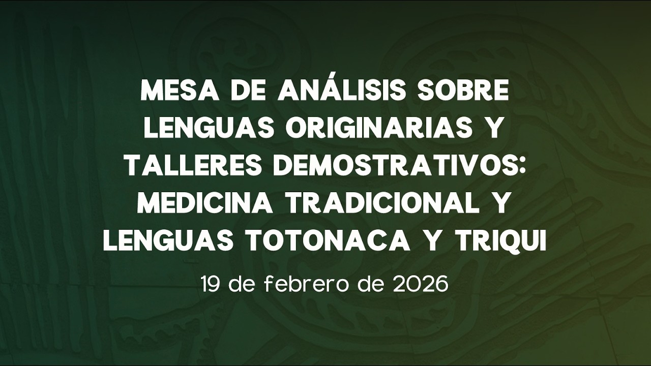 🔴Mesa de Análisis sobre Lenguas Originarias y Talleres Demostrativos: Medicina Tradicional.