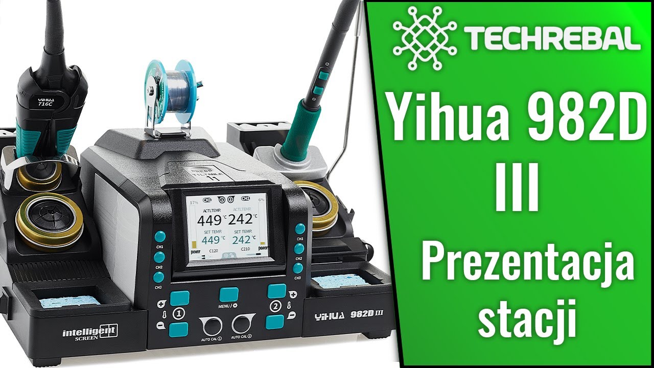 YIHUA 982D-III - PREZENTACJA STACJI - Techrebal