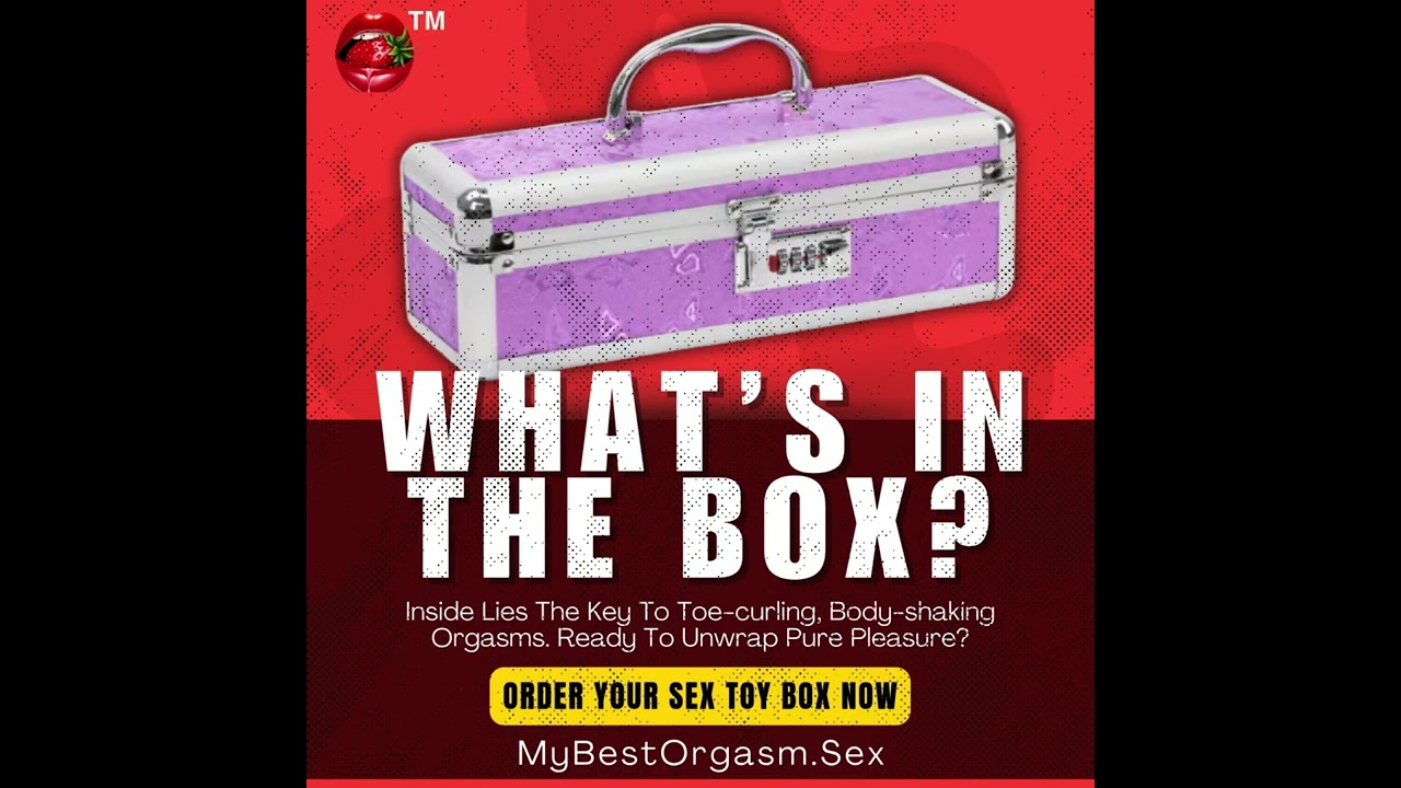 What&rsquo;s in the Box? The Secret to Mind-Blowing Orgasms🔥💦