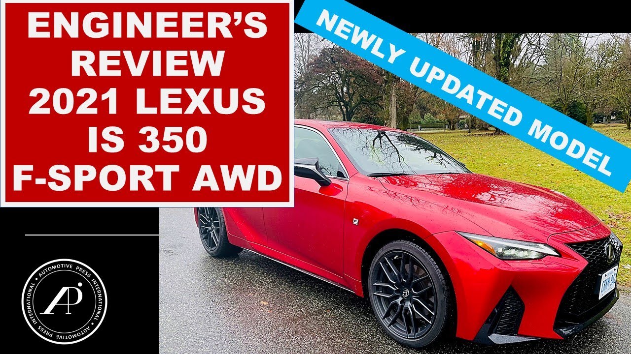 Engineer's Review of the 2021 Lexus IS 350 AWD F Sport