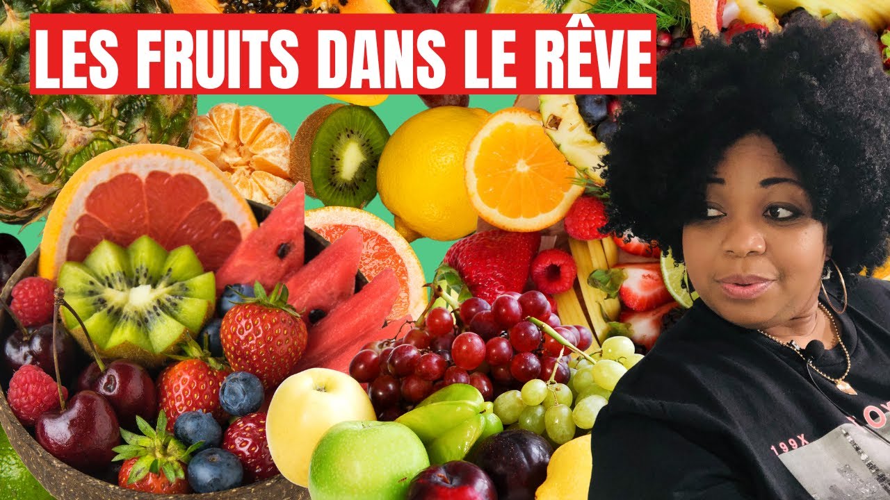 LA SIGNIFICATION DES FRUITS DANS LE RÊVE