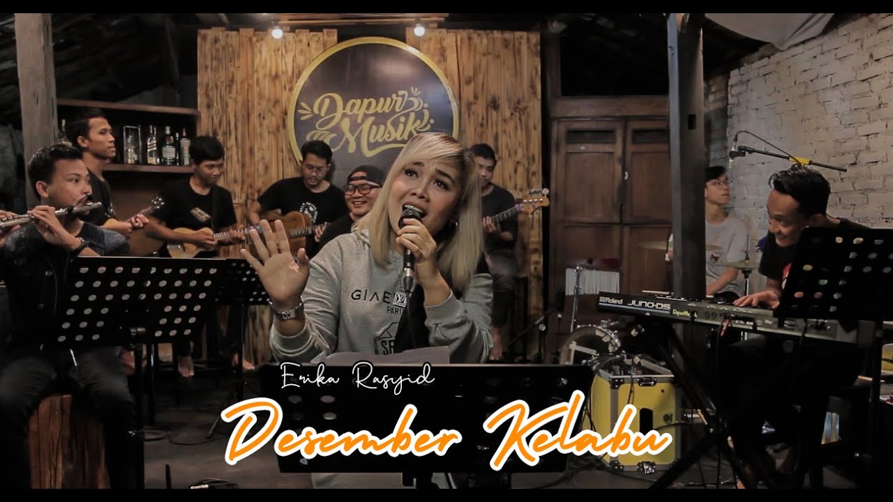 DESEMBER KELABU (A RIYANTO) - DAPUR MUSIK LIVE RECORD VOCAL ERIKA RASYID