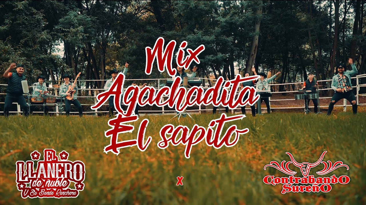 Mix: Agachadita & El Sapito - Contrabando Sureño x El Llanero de Ñuble (Video Oficial)