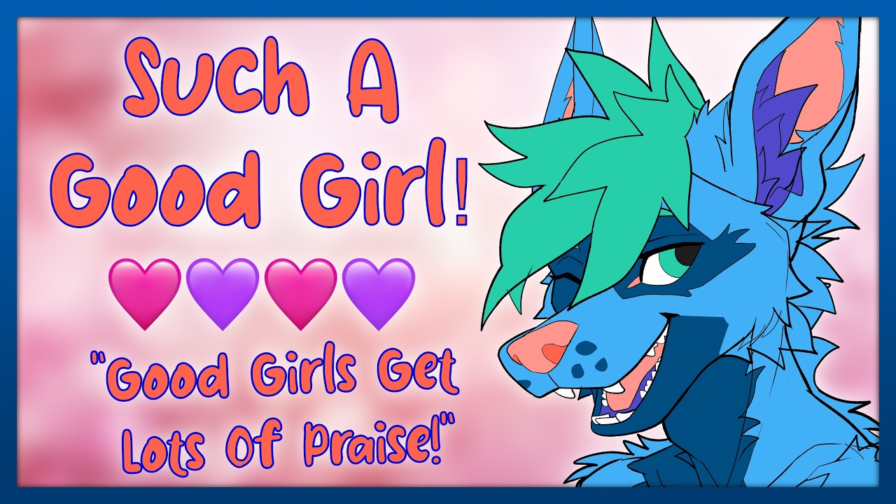 [Furry ASMR] Calling You The Good Girl That You Are! 🩷💜 [M4F]