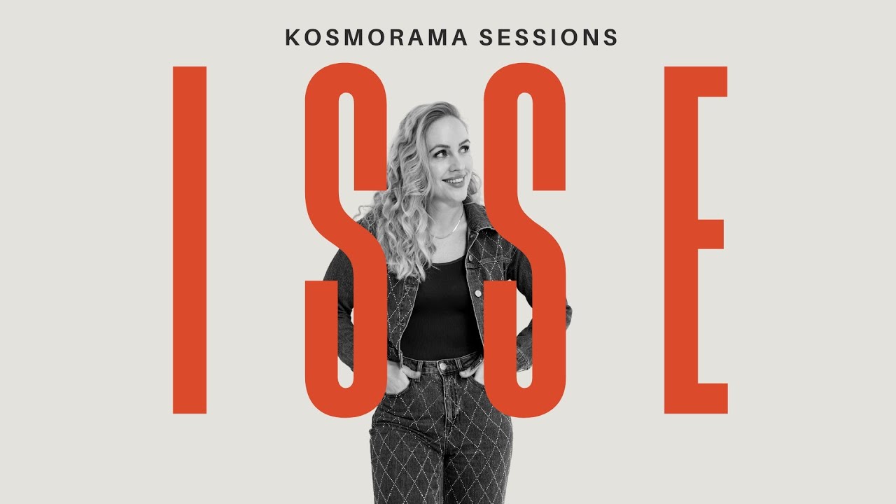 ISSE | KOSMORAMA SESSIONS