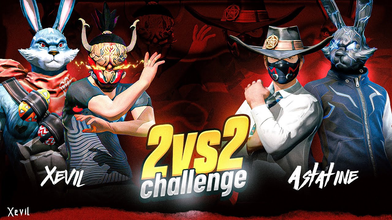 XEVIL vs ASTATINE & BUNNY 444 💀🔥 2 vs 2 Custom