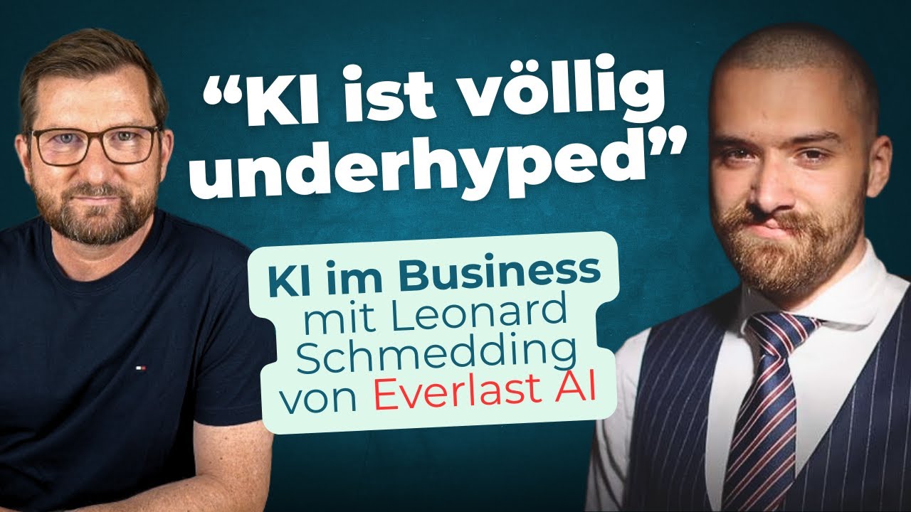 Ki in deinem Business ￼ - Interview mit Leonard Schmedding - So machen wir in Zukunft Business