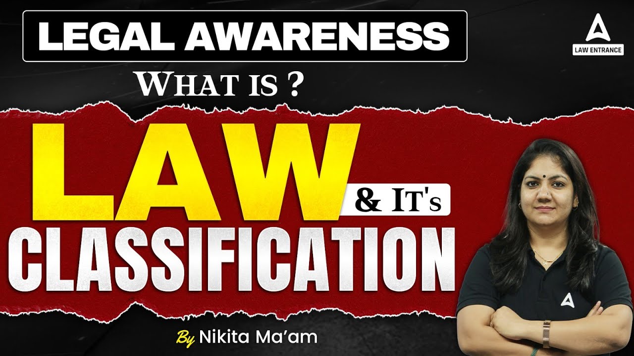 CLAT 2025 | Legal Awareness | What is LAW & its Classification?