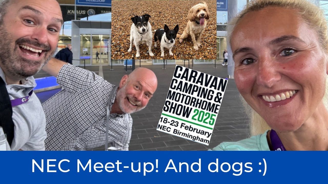 Dogs! And Meet up at the NEC Caravan Camping and Motorhome Show