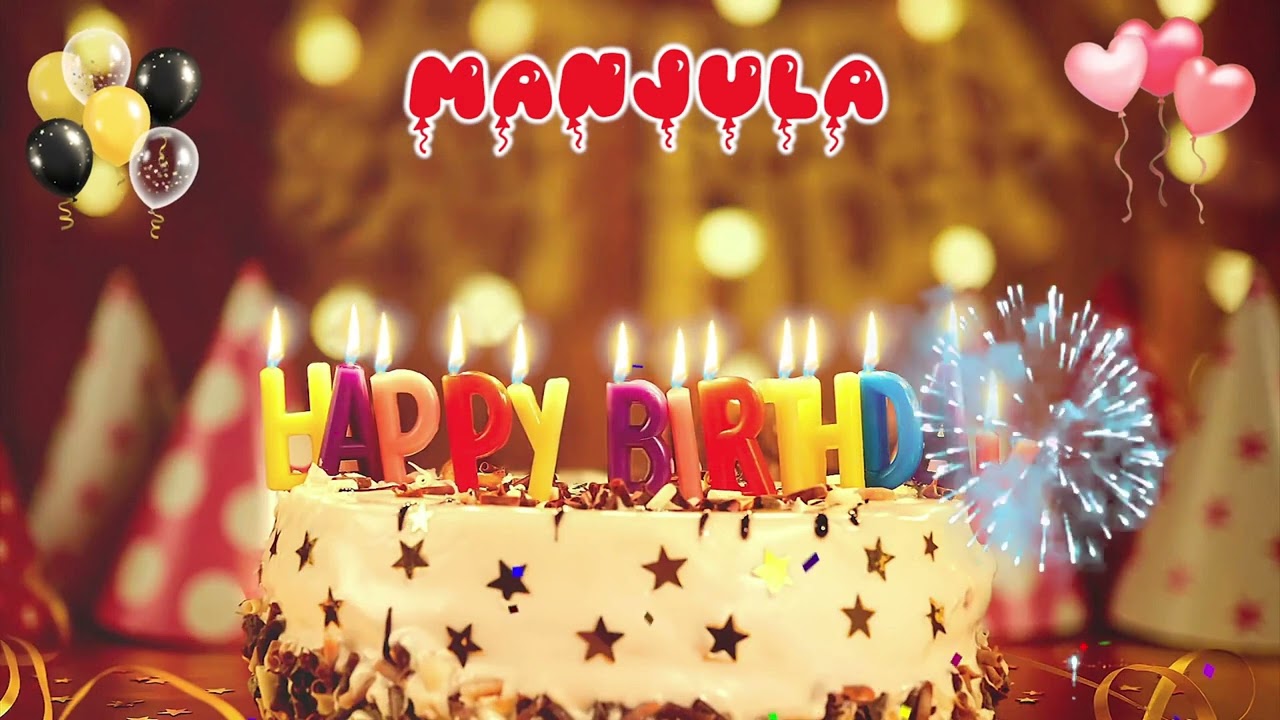 MANJULA Happy Birthday Song &ndash; Happy Birthday to You