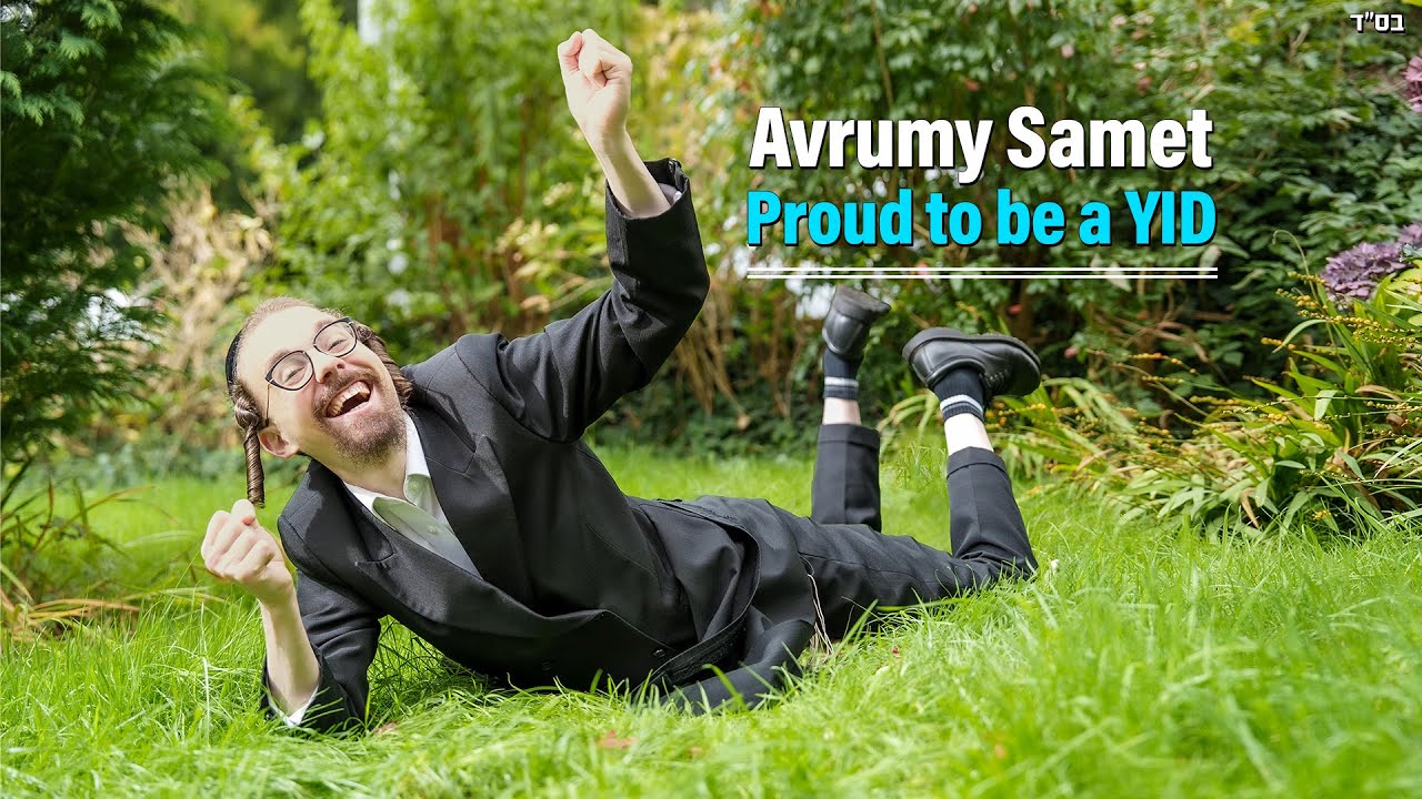 Avrumy Samet - Proud To Be a YID