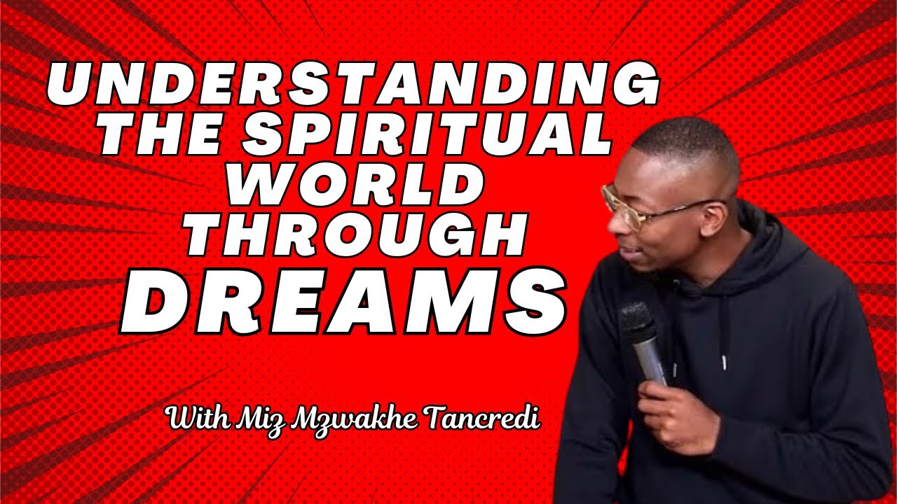 FULL VIDEO 👈 Understanding The Spiritual World Through Dreams #mizmzwakhetancredi