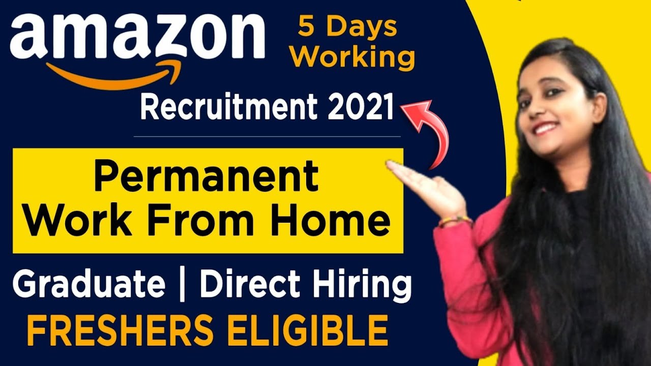 Amazon Recruitment 2021 | Permanent Work From Home Jobs | Amazon Job Vacancy 2021 | Work From Home