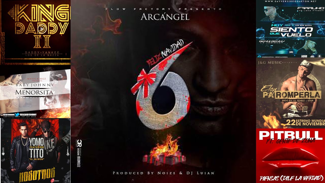 Arcangel- FN6, Daddy Yankee- King Daddy 2, J Alvarez Ft. De La Ghetto&ndash; Nadie Como Yo