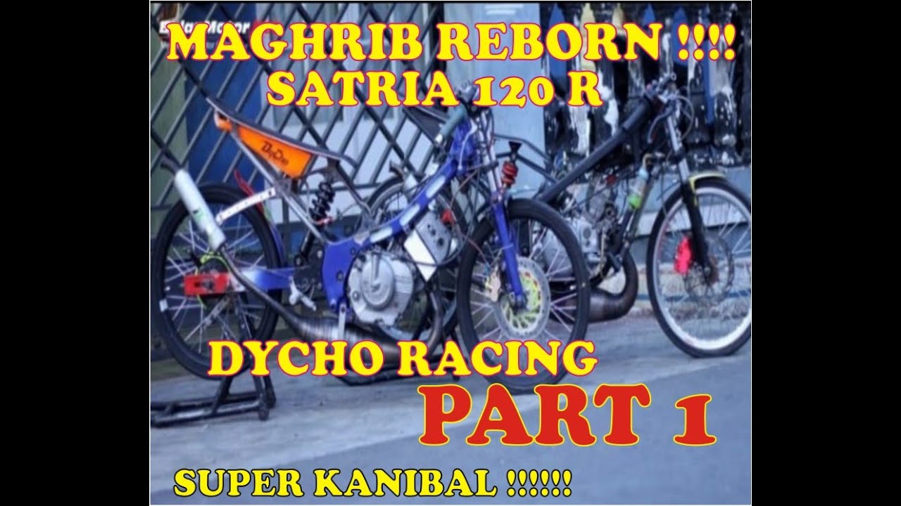AWASSSS!!! MAGHRIB REBORN - Satria 120R Drag Squad Dycho Racing (Part 1)