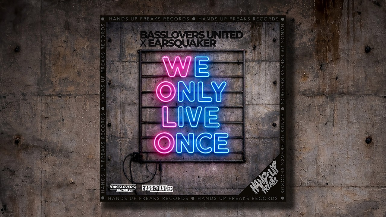 Basslovers United x Earsquaker - Wolo (We Only Live Once)