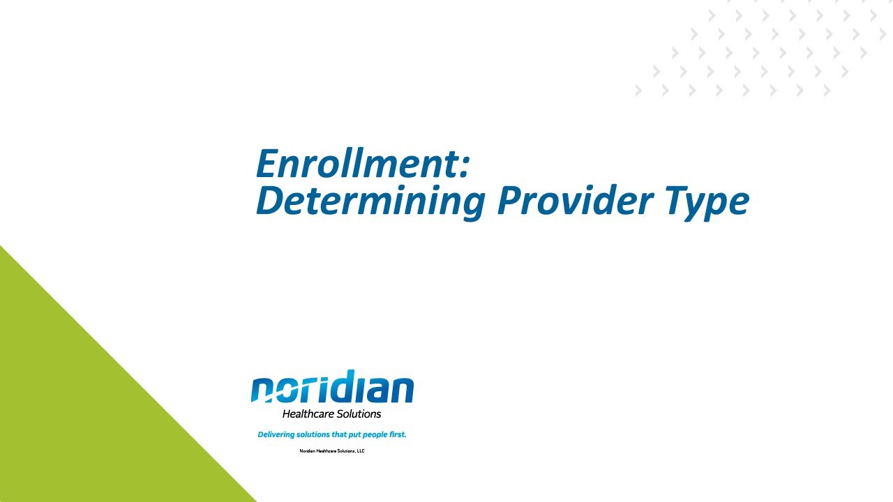 Enrollment: Determining Provider Type