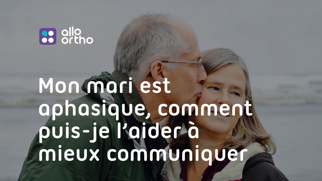 mon mari est aphasique, comment puis-je l’aider à mieux communiquer ?