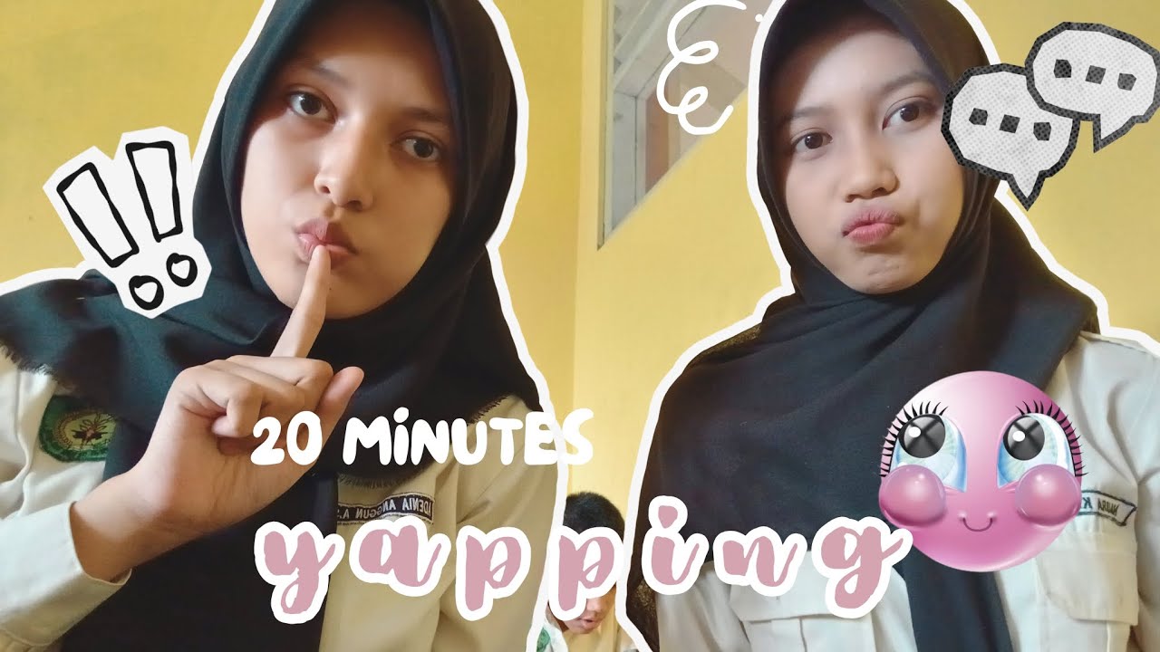 20 minutes of yapping (in Indonesian)