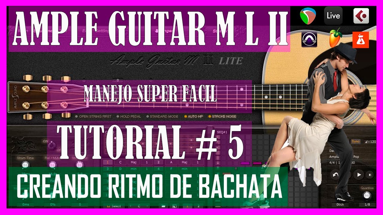 AMPLE GUITAR M L II MANEJO SUPER FÁCIL TUTORIAL # 5 CREANDO RITMO DE BACHATA   MODO MAIN