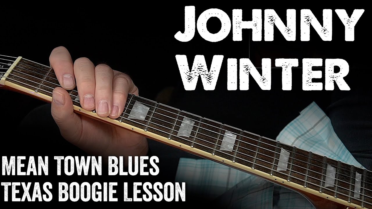 Johnny Winter, Mean Town Blues | Texas Boogie Guitar Lesson