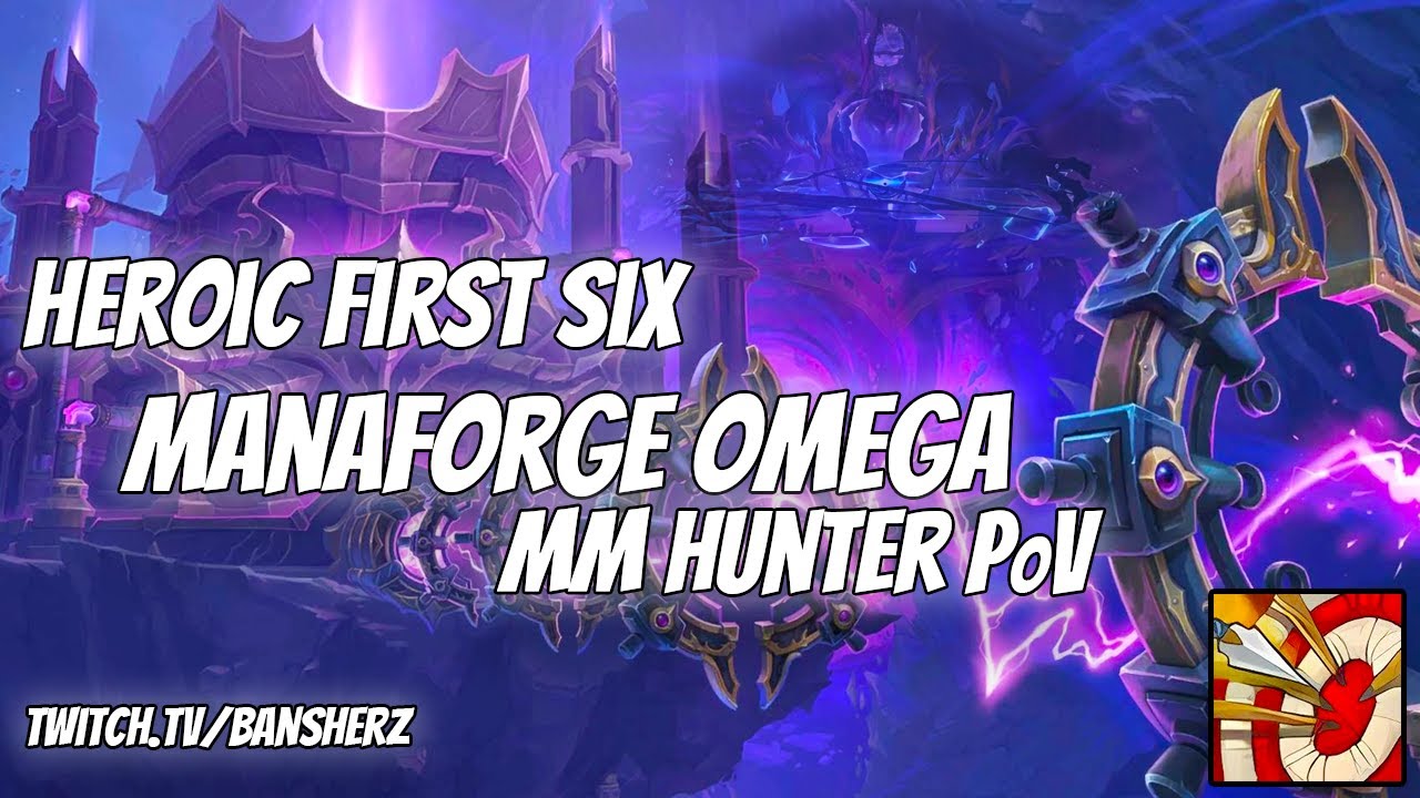 First 6 Heroic Manaforge Omega MM Hunter PoV