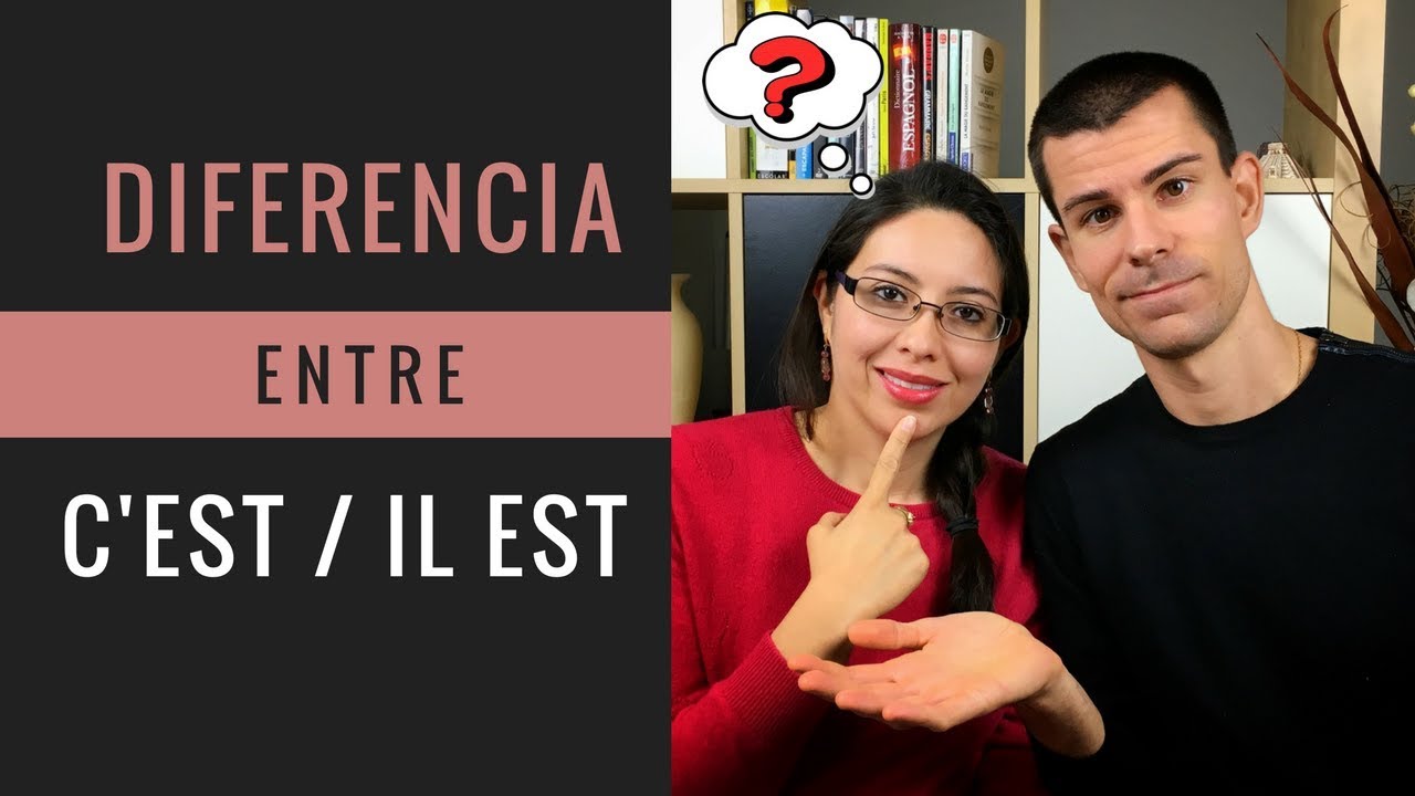 Diferencia entre C'EST y IL EST en francés / Errores frecuentes en francés