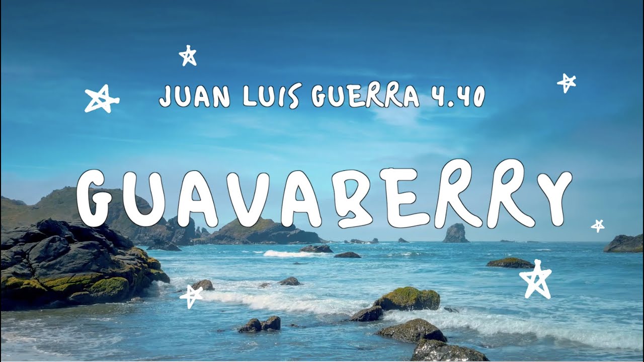 Juan Luis Guerra 4.40 - Guavaberry (Con Letra)