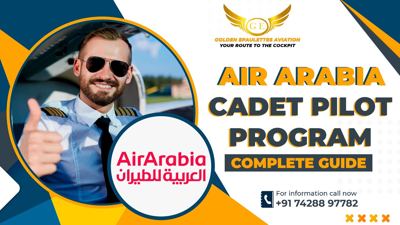 Программа подготовки пилотов-кадетов Air Arabia | ЭТАПЫ, ТРЕБОВАНИЯ К УЧАСТИЮ, ПРЕДВАРИТЕЛЬНЫЕ ТР...