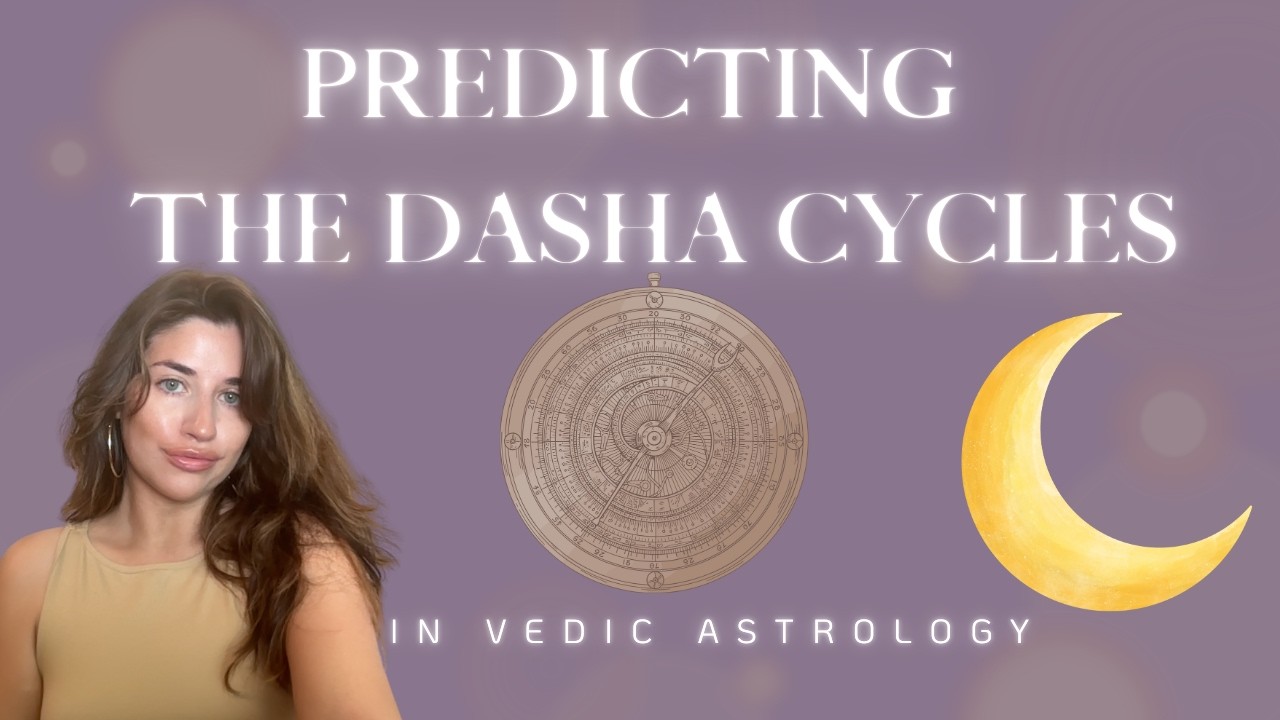 Predicting Life Cycles & Destiny In Vedic Astrology:  Dashas Explained ✨