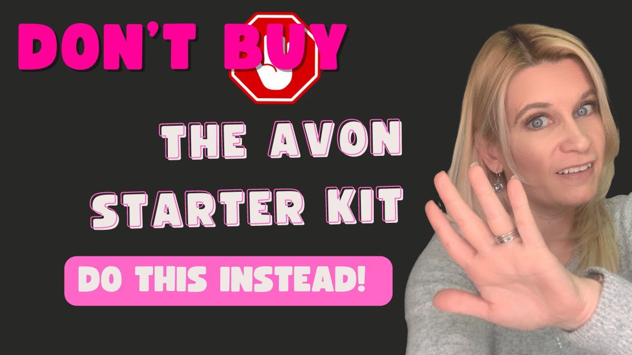 DON&rsquo;T BUY THE Avon Starter Kit 2024! Join Avon by doing this instead