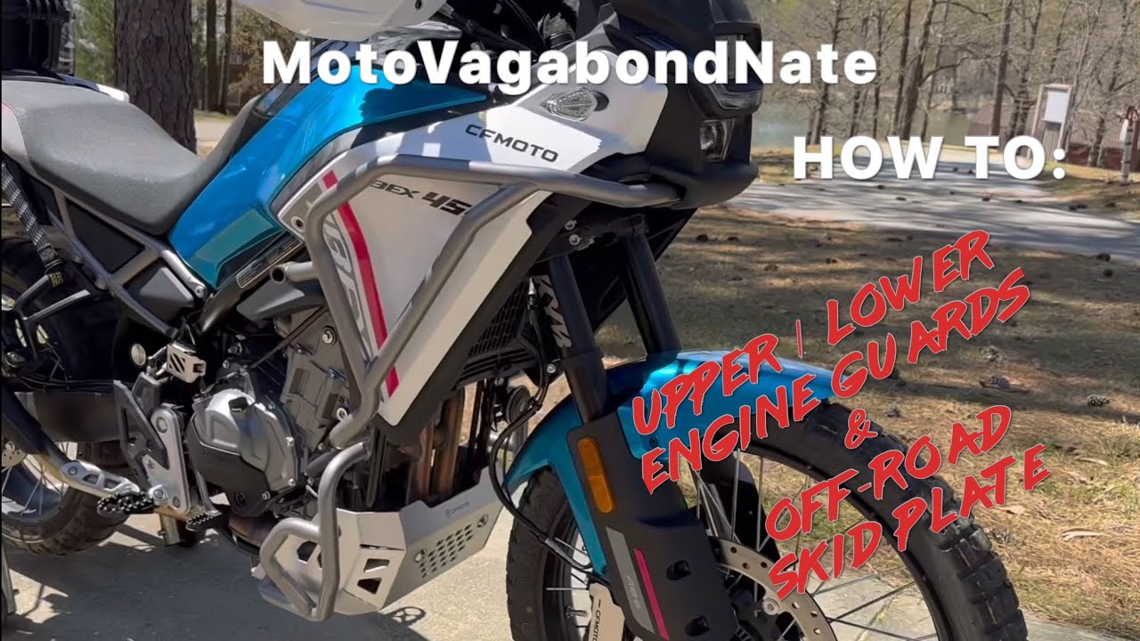 MotoVagabondNate: CFMoto Ibex 450 HOW TO: Install Upper / Lower Engine Guards & Off-Road Skidplate