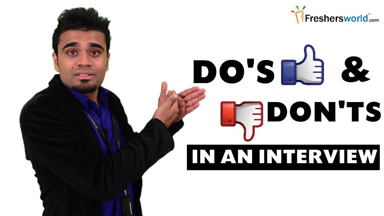 DO'S AND DON'TS OF AN INTERVIEW FOR FRESHERS
