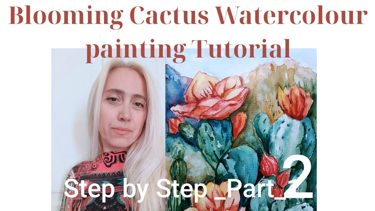 Blooming Cactus Watercolour painting Tutorial _Part_2