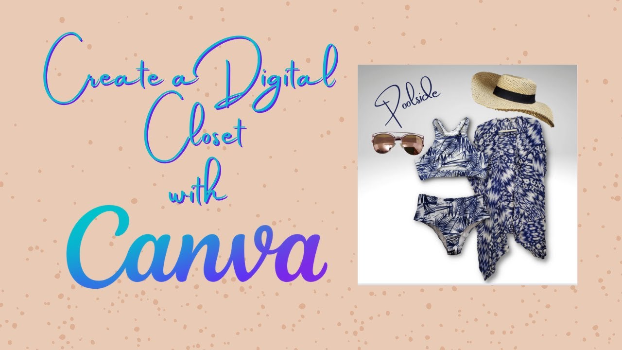 Let's Make a Digital Closet with Canva!