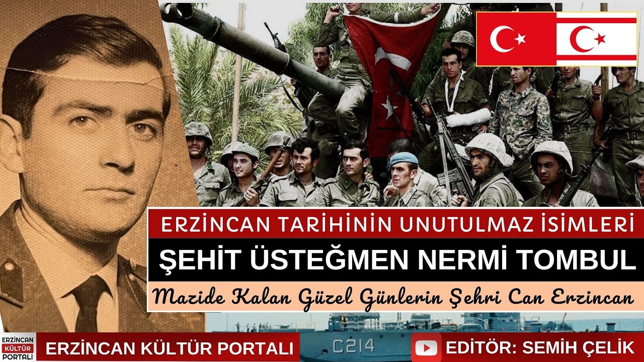 Erzincan Tarihinin Unutulmaz İsimleri | Şehit Üsteğmen Nermi Tombul Kimdir?| Erzincan Kültür Portalı