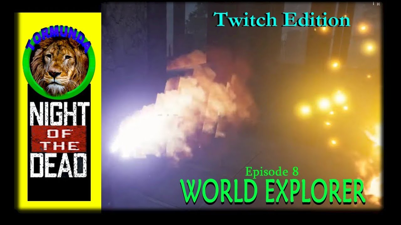 Night of the Dead. Explorer #8 (Twitch Edition)