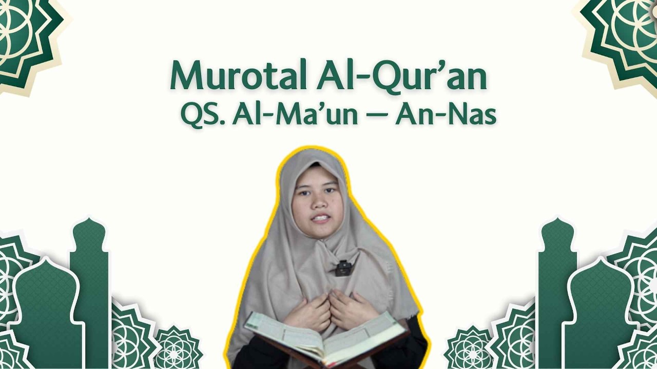 Murotal Al-Qur’an QS. Al-Ma’un – An-Nas