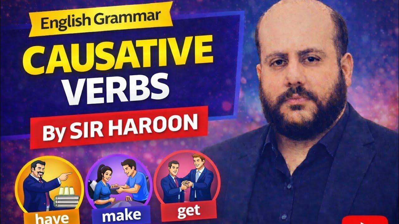 Causative Verbs explained in easiest possible terms