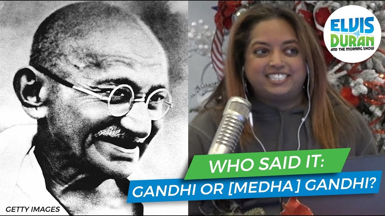 Who Said It: Gandhi Or [Medha] Gandhi? | Elvis Duran Exclusive