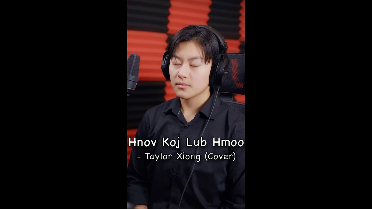 Hnov Koj Lub Moo - Taylor Xiong(NEW 2024 COVER)
