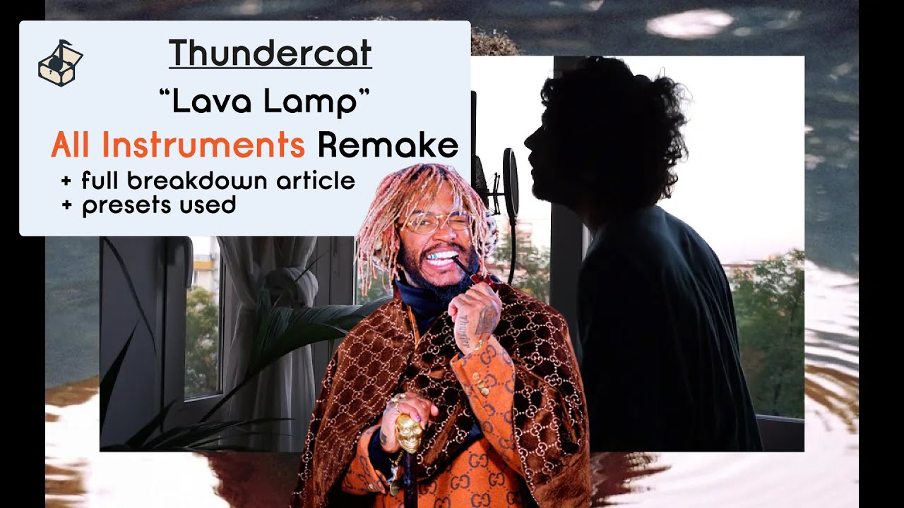 Thundercat - Lava Lamp (All Instruments Deconstructed)